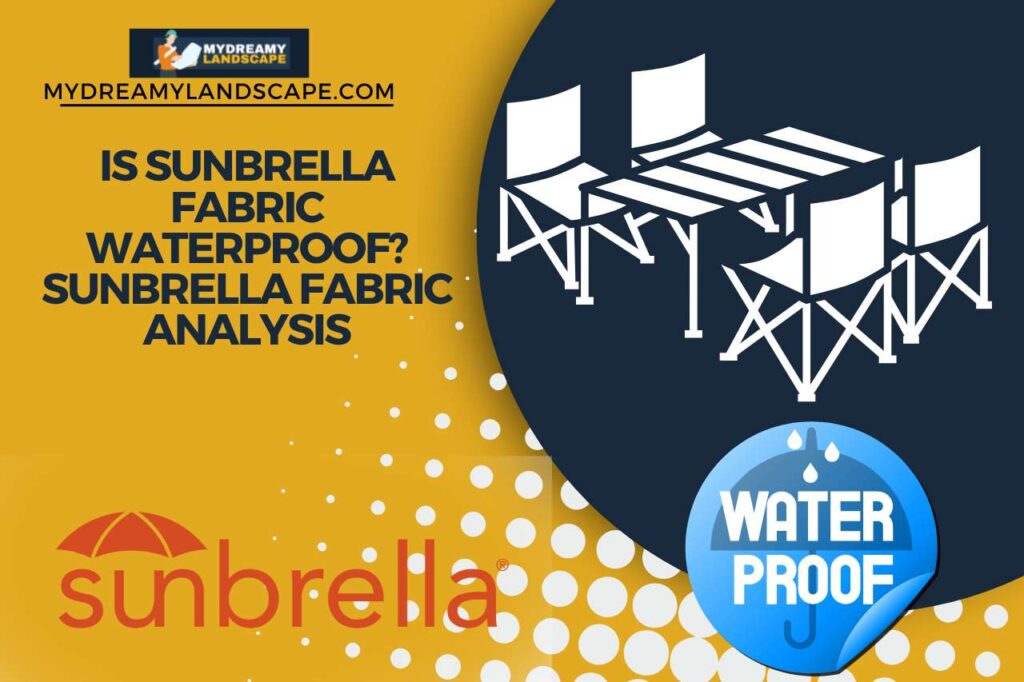 Is Sunbrella Fabric Waterproof
