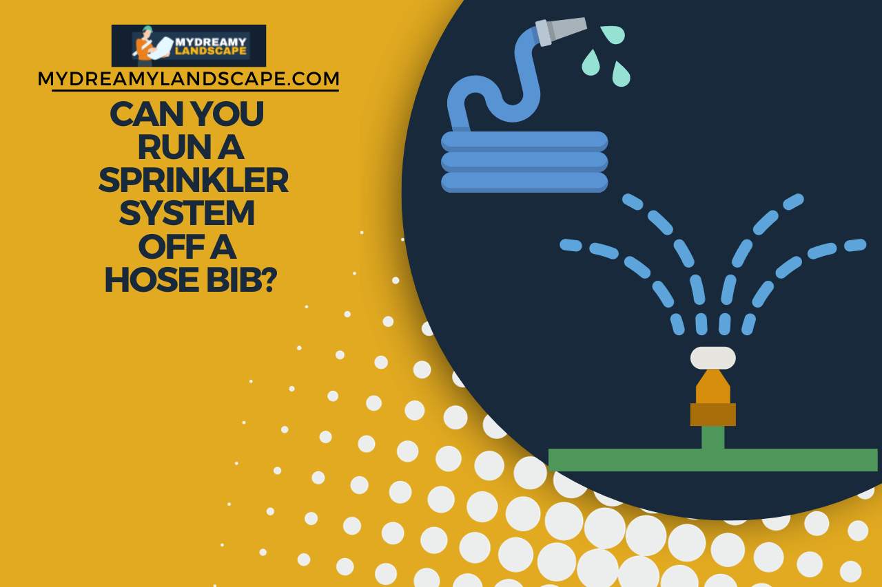 can you run a sprinkler system off a hose bib