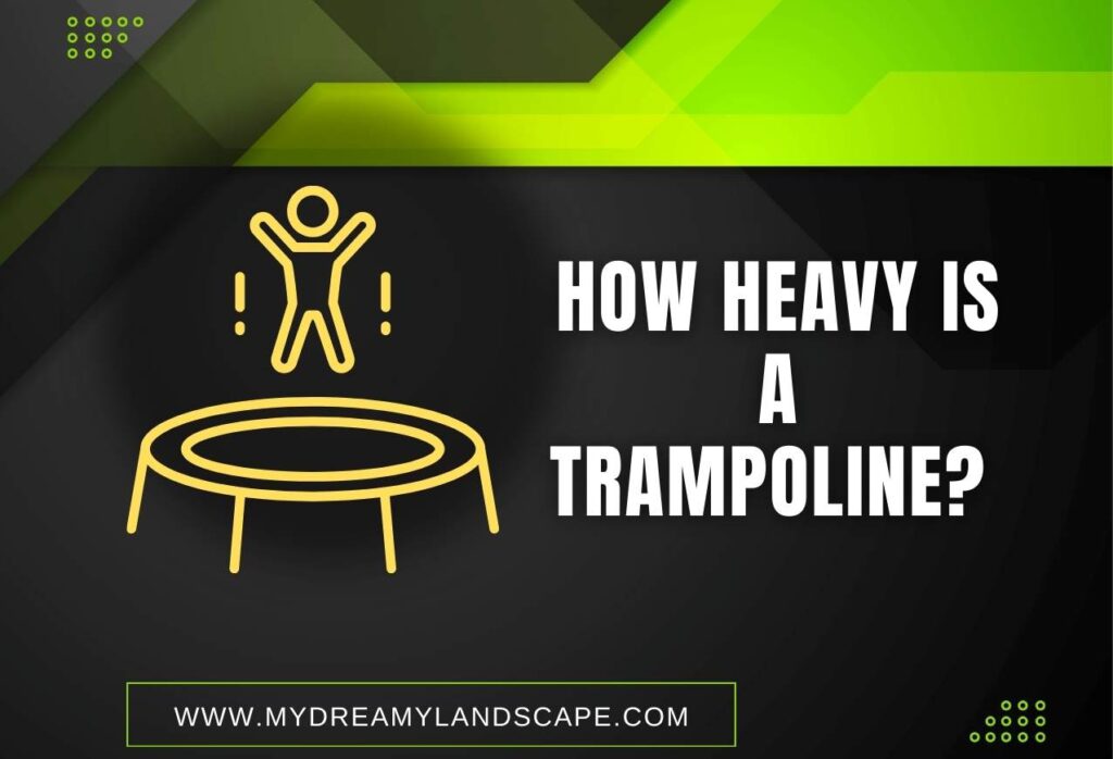 how heavy is a trampoline